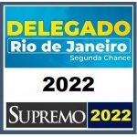 PC RJ - Delegado Civil - Pós Edital - Segunda Chance (SUPREMO 2022) Polícia Civil do Rio de Janeiro